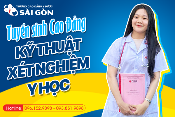 Trường Cao Đẳng Y Dược Sài Gòn tuyển sinh Cao Đẳng Kỹ Thuật Xét Nghiệm Y Học
