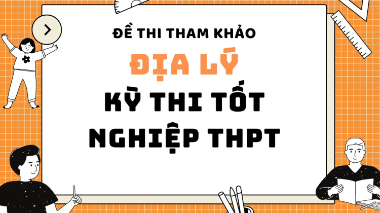 Đề thi thử tốt nghiệp THPT 2025 môn Địa kèm đáp án
