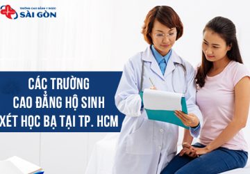 Top các trường Cao đẳng Hộ sinh xét học bạ tại TPHCM chất lượng